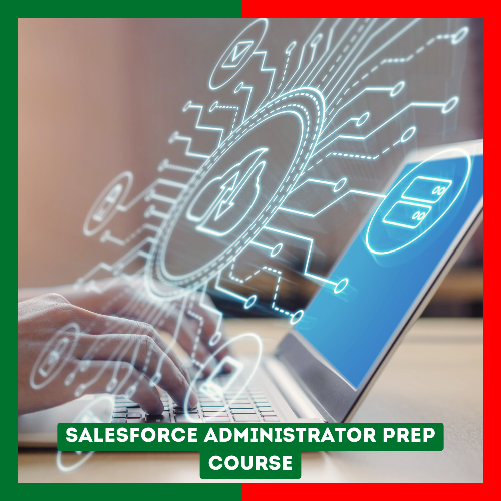 SalesForce Administrator Prep Course